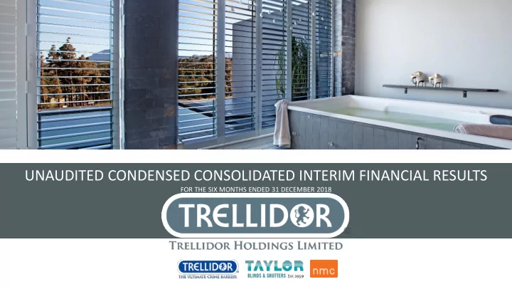 unaudited condensed consolidated interim financial results