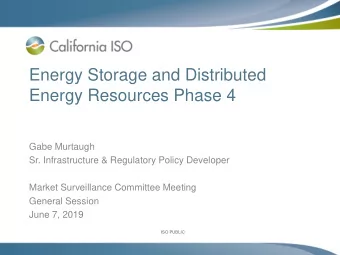 Energy Storage and Distributed  Energy Resources Phase 4  Gabe Murtaugh  Sr. Infrastructure &amp;