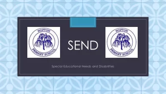 SEND  C  Special Educational Needs and Disabilities  SEND and the SENDCo  Mrs Kerrie Jones  Mrs