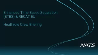 (ETBS) &amp; RECAT EU  Heathrow Crew Briefing  TBS  Time Based Separation has been in use at London