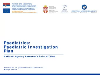 Paediatrics:  Paediatric I nvestigation  Plan  National Agency Assessors Point of View Presented