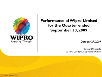 Performance of Wipro Limited  for the Quarter ended  September 30, 2009  October 27, 2009  Suresh C