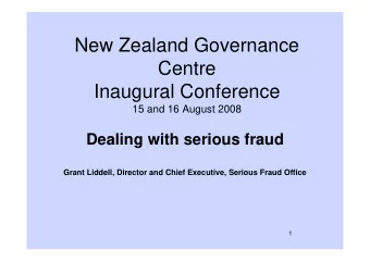 New Zealand Governance  Centre  Inaugural Conference  15 and 16 August 2008  Dealing with serious