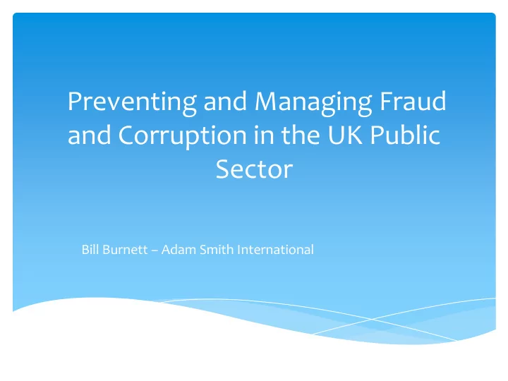 preventing and managing fraud and corruption in the uk