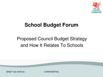 School Budget Forum  Proposed Council Budget Strategy  and How It Relates To Schools  CONFIDENTIAL