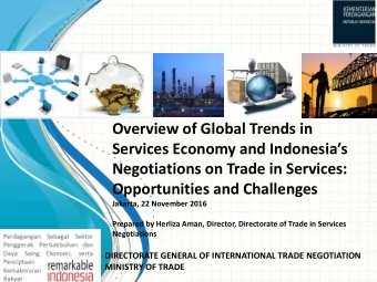 Negotiations on Trade in Services:  Opportunities and Challenges  Jakarta, 22 November 2016
