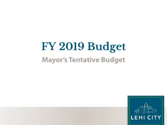 FY 2019 Budget  Mayors Tentative Budget  Total Budget Summary  General Fund  Capital