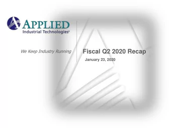 Fiscal Q2 2020 Recap  January 23, 2020  Safe Harbor Statement  This presentation contains