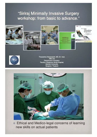 Siriraj Minimally Invasive Surgery  Siriraj Minimally Invasive Surgery  workshop: from basic