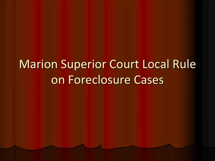 on foreclosure cases local rule 49tr85 rule 231