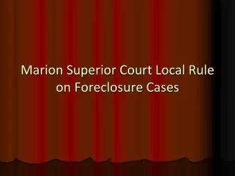 on Foreclosure Cases  Local Rule 49TR85 Rule 231  Effective March 2, 2009, the Circuit and