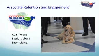Associate Retention and Engagement  Adam Arens  Patriot Subaru  Saco, Maine  Patriot Subaru, Saco,