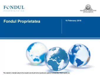 Fondul Proprietatea  16 February 2018  This material is intended solely for the recipient and
