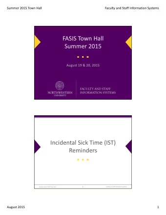 FASIS Town Hall Summer 2015 August 19 &amp; 20, 2015  1 Faculty and Staff Information Systems