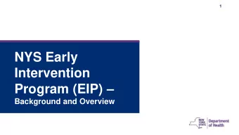 NYS Early  Intervention Program (EIP)   Background and Overview  2  EIP Background   New York