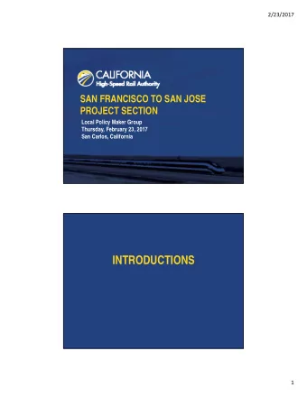 INTRODUCTIONS  1  2/23/2017  CALIFORNIA HIGH-SPEED RAIL  PROGRAM UPDATE  Jeff Morales, CEO