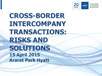 CROSS-BORDER  INTERCOMPANY  TRANSACTIONS:  RISKS AND  SOLUTIONS  15 April 2015  Ararat Park Hyatt