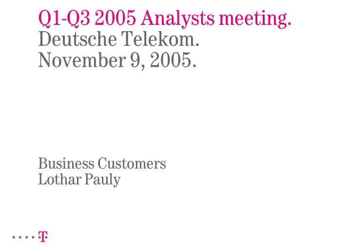 q1 q3 2005 analysts meeting deutsche telekom november 9