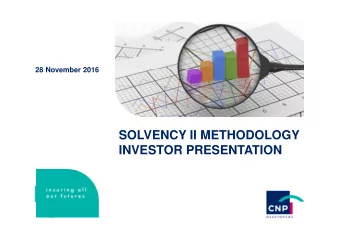 SOLVENCY II METHODOLOGY  INVESTOR PRESENTATION  CNP Assurances  Solvency II Investor
