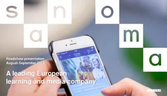 A leading European  learning and media company  SANOMA AS AN INVESTMENT:  Growing  dividends  A