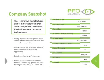 Company Snapshot  Exchange: Ticker  The  innovative manufacturer  OTCQB: ENRGD  and commercial