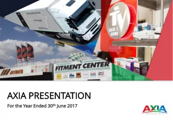 AXI  XIA PR  PRES  ESENT  ENTATION  TION th June  For the  he Year  ar End  nded  ed 30 30 th  une