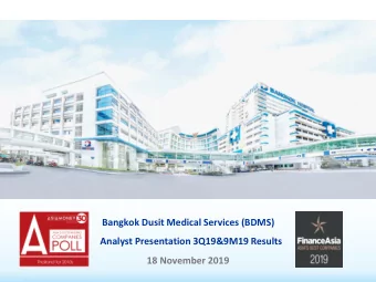 Bangkok Dusit Medical Services (BDMS)  Analyst Presentation 3Q19&amp;9M19 Results  18 November 2019