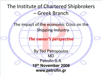 The Institute of Chartered Shipbrokers  Greek Branch  The impact of the economic Crisis on the