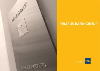 PIRAEUS BANK GROUP  July 2018  TABLE OF CONTENTS 01 EXECUTIVE SUMMARY 02 ASSET QUALITY 03 CAPITAL