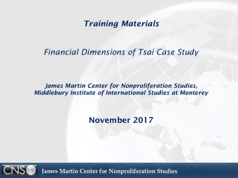 Financial Dimensions of Tsai Case Study  James Martin Center for Nonproliferation Studies,