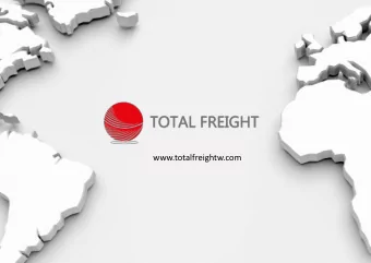 www.totalfreightw.com  1  Who are we?  TOTAL FREIGHT WORLDWIDE  Founded In 2016, with headquarters