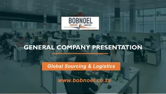 GENERAL COMPANY PRESENTATION  Global Sourcing &amp; Logistics  www.bobnoel.co.za  AGENDA