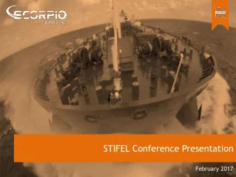 STIFEL Conference Presentation  February 2017  1  Company Overview   Scorpio Tankers Inc.