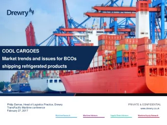 COOL CARGOES  Market trends and issues for BCOs  shipping refrigerated products  Philip Damas, Head