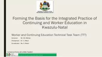 Continuing and Worker Education in  Kwazulu-Natal  Worker and Continuing Education Technical Task