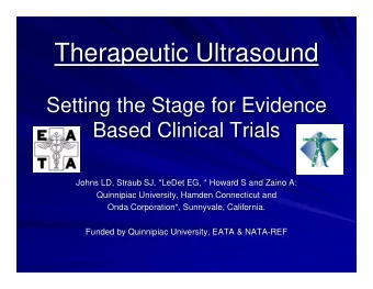 Therapeutic Ultrasound  Therapeutic Ultrasound  Setting the Stage for Evidence  Setting the Stage