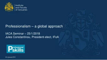Professionalism  a global approach IACA Seminar  25/1/2018  Jules Constantinou,
