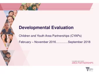 Developmental Evaluation  Children and Youth Area Partnerships (CYAPs) February  November