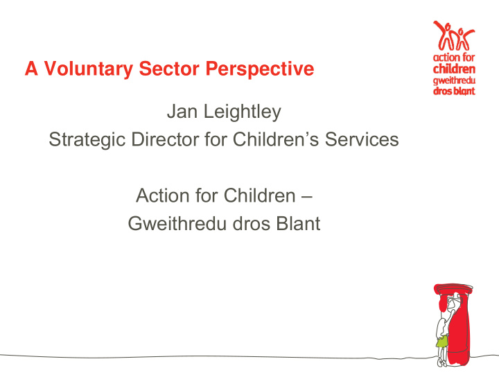 a voluntary sector perspective jan leightley strategic