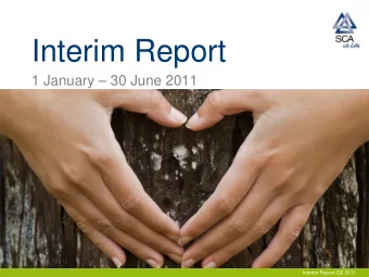 Interim Report  1 January  30 June 2011  Interim Report Q2 2011  Increased raw material prices