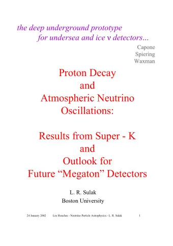 Proton Decay  and  Atmospheric Neutrino  Oscillations:  Results from Super - K  and  Outlook for