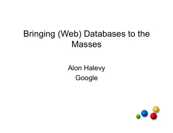 Masses  Alon Halevy  Google  Structured Data &amp; The Web  Hard to find structured data via search