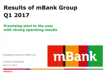 Results of mBank Group  Q1 2017  Promising start to the year  with strong operating results