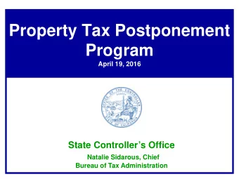 Property Tax Postponement  Program  April 19, 2016  State Controllers Office  Natalie Sidarous,