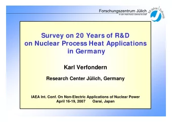 Survey on 20 Years of R&amp;D  on Nuclear Process Heat Applications  in Germany  Karl Verfondern