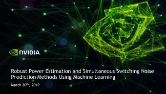 Robust Power Estimation and Simultaneous Switching Noise  Prediction Methods Using Machine Learning