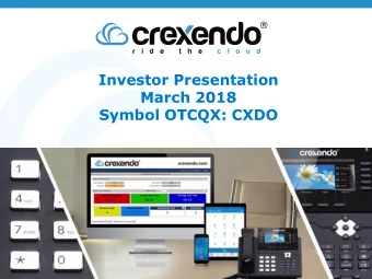 March 2018  Symbol OTCQX: CXDO  Safe Harbor  This presentation includes forward-looking statements