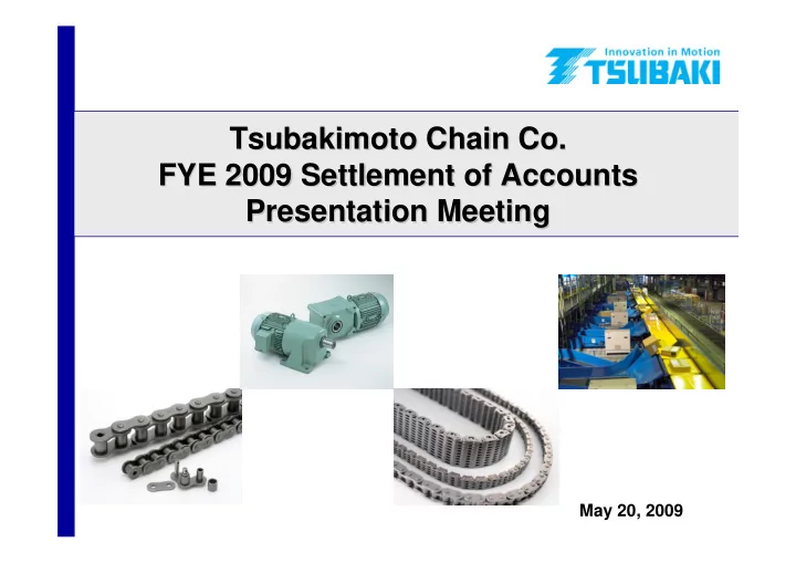 tsubakimoto chain co tsubakimoto chain co fye 2009