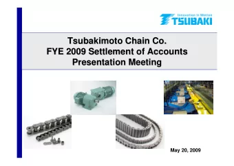 Tsubakimoto Chain Co.  Tsubakimoto Chain Co.  FYE 2009 Settlement of Accounts  FYE 2009 Settlement