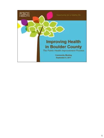 1  Across the nation, constant improvement in public health is carried out via continuous cycles of